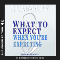 Summary of What to Expect When You're Expecting by Heidi Murkoff