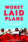 Worst Laid Plans at the Upright Citizens Brigade Theatre