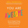 You Are Awesome: How to Navigate Change, Wrestle with Failure, and Live an Intentional Life