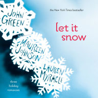 Let It Snow: Three Holiday Romances (Movie Tie-In)