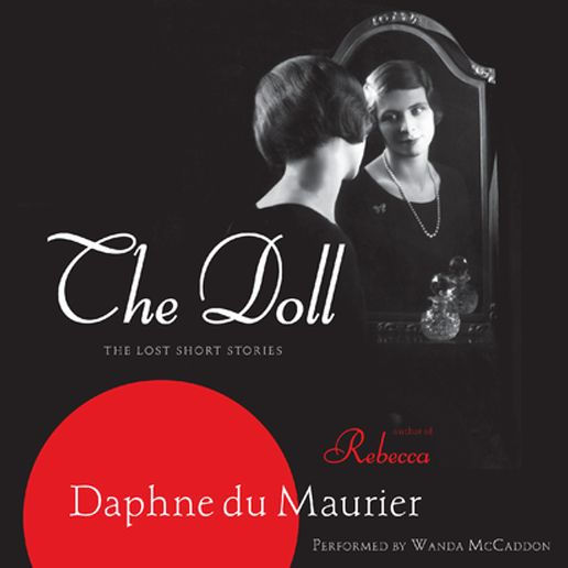 The Doll: The Lost Short Stories