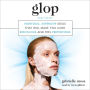 Glop: Nontoxic, Expensive Ideas that Will Make You Look Ridiculous and Feel Pretentious