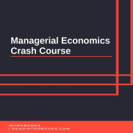 Managerial Economics Crash Course