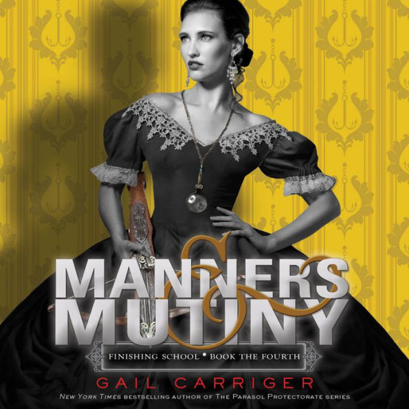 Manners & Mutiny (Finishing School Series #4)