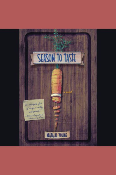 Season to Taste: A Novel