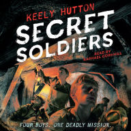 Secret Soldiers: A Novel of World War I