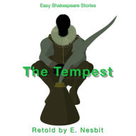 The Tempest Retold by E. Nesbit: Easy Shakespeare Stories