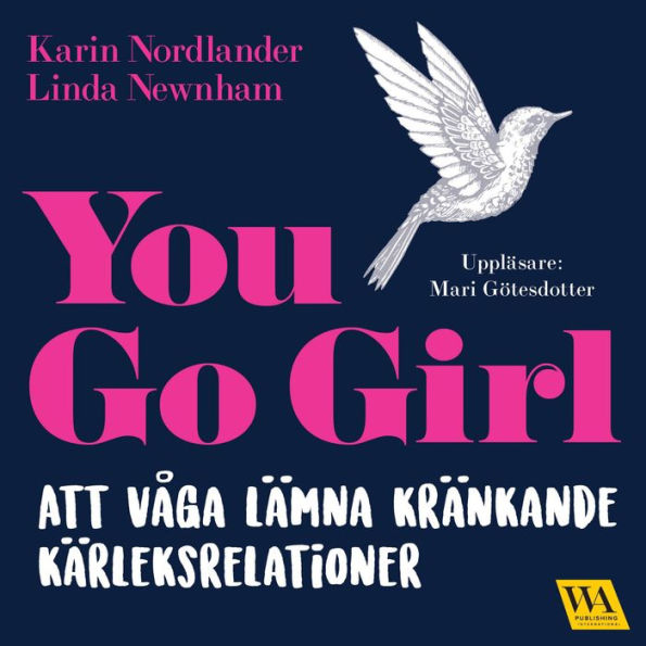 You go girl - att våga lämna kränkande kärleksrelationer