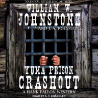 Yuma Prison Crashout: A Hank Fallon Western