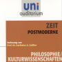 Zeit - Postmoderne: Vorlesung von Prof. Dr. Karlheinz A. Geißler (Abridged)