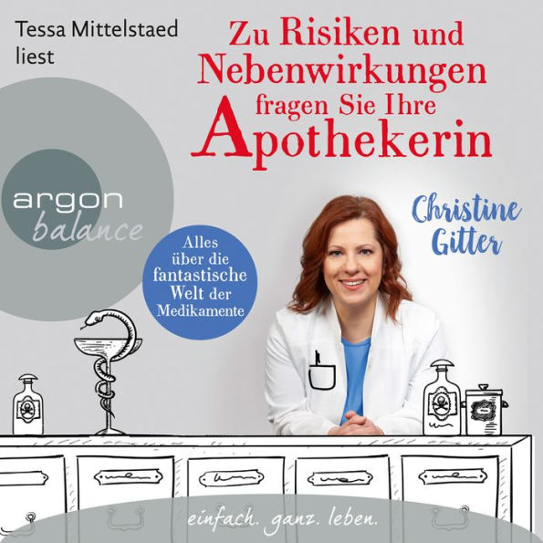 Zu Risiken und Nebenwirkungen fragen Sie Ihre Apothekerin - Alles über die fantastische Welt der Medikamente (Gekürzte Lesung) (Abridged)