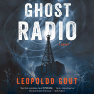 Ghost Radio: A Novel