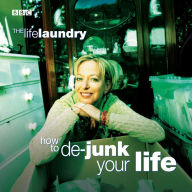 Life Laundry, The How To De-Junk Your Life