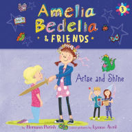 Amelia Bedelia & Friends Arise and Shine (Amelia Bedelia & Friends #3)