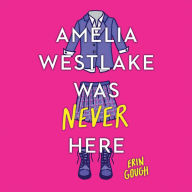 Amelia Westlake Was Never Here