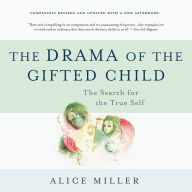 The Drama of the Gifted Child: The Search for the True Self