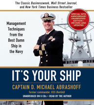 It's Your Ship: Management Techniques from the Best Damn Ship in the Navy (revised)