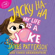 My Life Is a Joke (Jacky Ha-Ha Series #2)