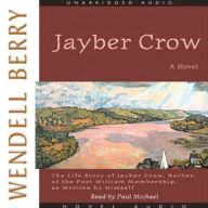 Jayber Crow: The Life Story of Jayber Crow, Barber, of the Port William Membership, as Written by Himself