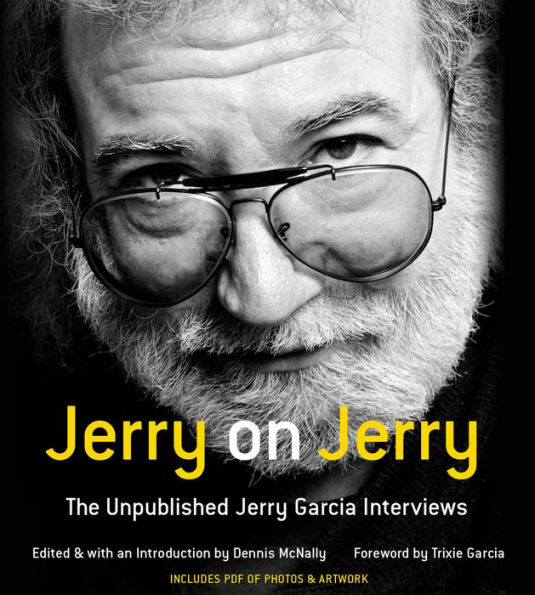 Jerry on Jerry: The Unpublished Jerry Garcia Interviews