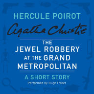 The Jewel Robbery at the Grand Metropolitan (A Hercule Poirot Short Story)