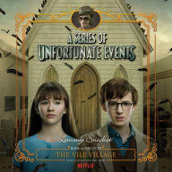 Series of Unfortunate Events #7: The Vile Village, A