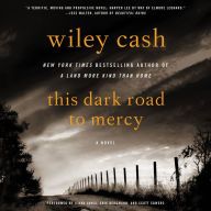 This Dark Road to Mercy: A Novel