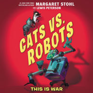 This Is War: Cats vs. Robots, Book 1