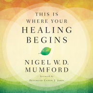 This Is Where Your Healing Begins