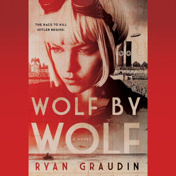 Wolf by Wolf: One girl's mission to win a race and kill Hitler