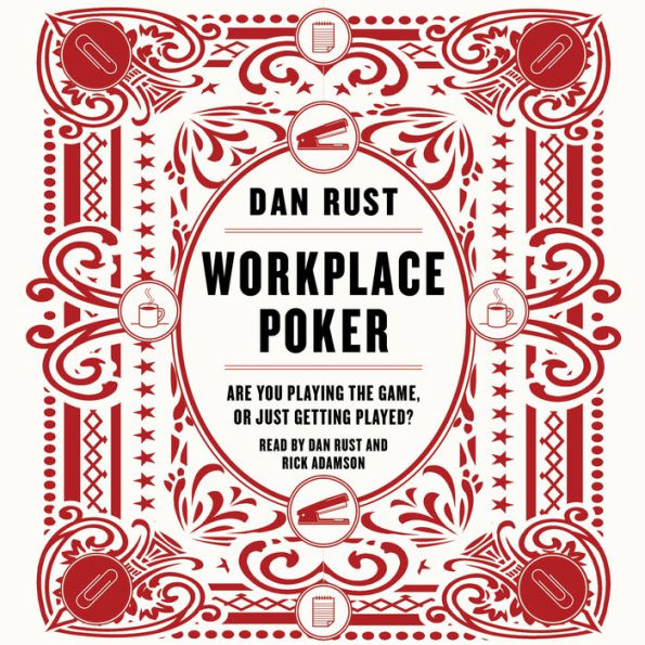 Workplace Poker: Are You Playing the Game, or Just Getting Played?