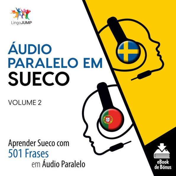 Áudio Paralelo em Sueco: Aprender Sueco com 501 Frases em Áudio Paralelo - Volume 2