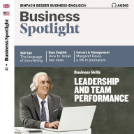 Business-Englisch lernen Audio - Leadership and team performance: Business Spotlight Audio 07/19 - Führung und Teamleistung