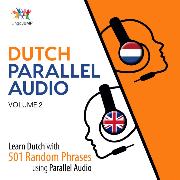 Dutch Parallel Audio - Learn Dutch with 501 Random Phrases using Parallel Audio - Volume 2