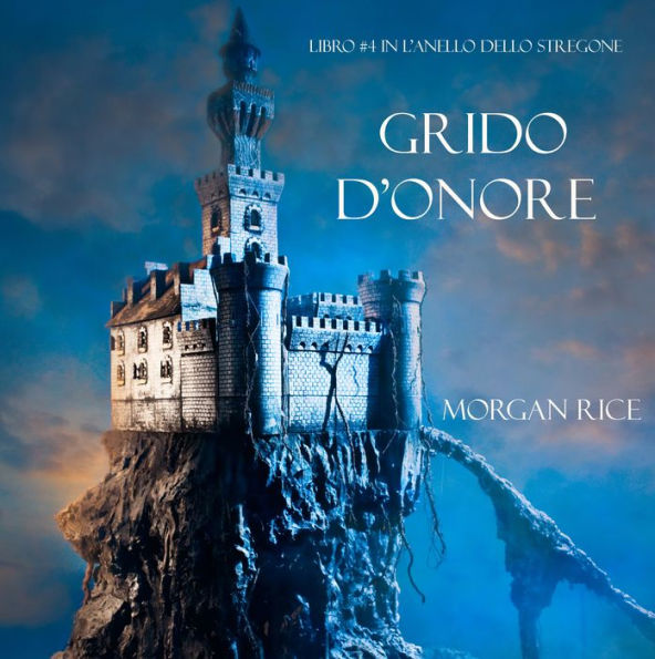 Grido d'Onore (Libro #4 in L'Anello dello Stregone)