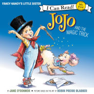 JoJo and the Magic Trick (My First I Can Read Series: Fancy Nancy's Little Sister)