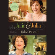 Julie and Julia: 365 Days, 524 Recipes, 1 Tiny Apartment Kitchen (Abridged)