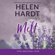 Melt (Steel Brothers Saga Series #4)