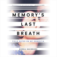 Memory's Last Breath: Field Notes on My Dementia