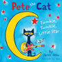 Twinkle, Twinkle, Little Star (Pete the Cat Series)
