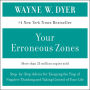 YOUR ERRONEOUS ZONES: Tools For Personal Growth and Self-Improvement (Abridged)