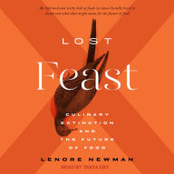 Lost Feast: Culinary Extinction and the Future of Food