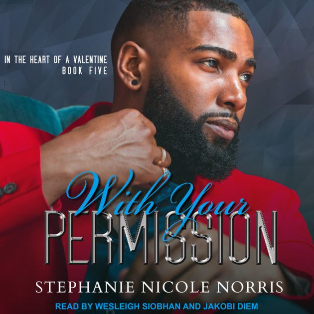 With Your Permission: In The Heart Of A Valentine, Book Five by ...