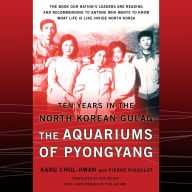 The Aquariums of Pyongyang: Ten Years in the North Korean Gulag