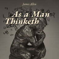 As a Man Thinketh