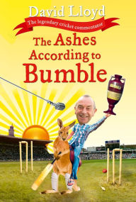 The Ashes According to Bumble