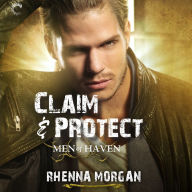 Claim & Protect: A Thrilling Romance with a Bad Boy