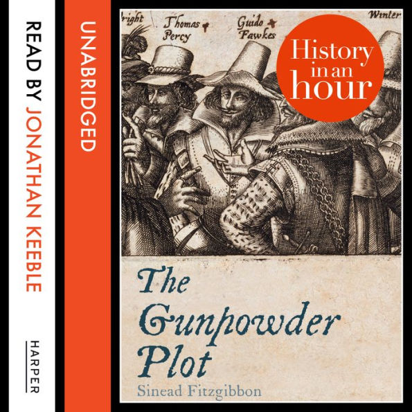 The Gunpowder Plot: History in an Hour