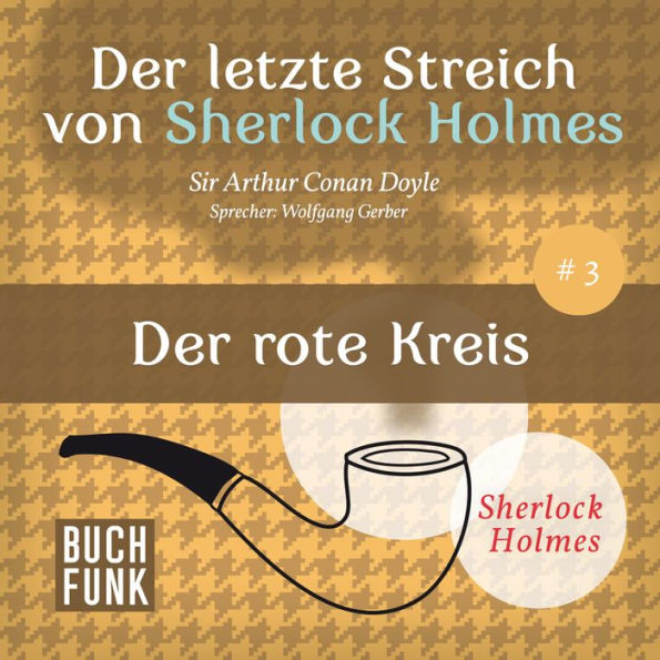 Der rote Kreis - Der letzte Streich, Band 3 (Ungekürzt)