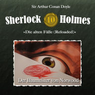 Sherlock Holmes, Die alten Fälle (Reloaded), Fall 10: Der Baumeister von Norwood